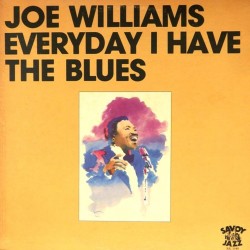 Пластинка Joe Williams Everyday I Have The Blues